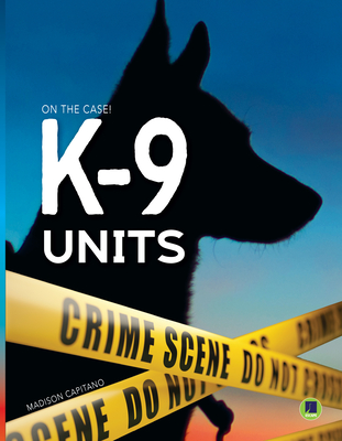 K-9 Units - Capitano, Madison