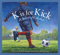 K is for Kick: A Soccer Alphabet
