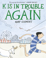 K Is in Trouble Again (a Graphic Novel)