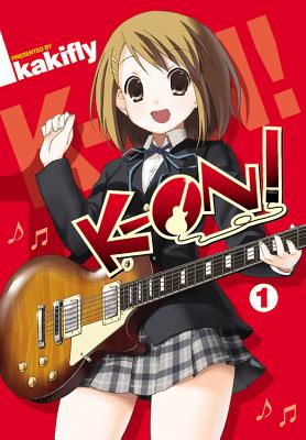 K-On!, Vol. 1: Volume 1 - Kakifly (Creator), and Wiedrick, Jack (Translated by)