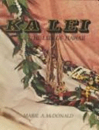 Ka Lei: The Leis of Hawaii
