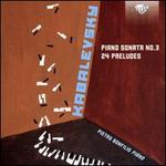 Kabalevsky: Piano Sonata No. 3; 24 Preludes