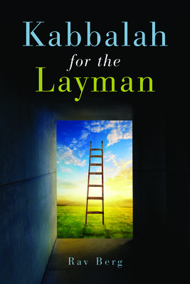 Kabbalah for the Layman - Berg, Rav