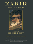Kabir: Ecstatic Poems