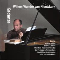 Kadanza - Amsterdam Loeki Stardust Quartet; Brisk Recorder Quartet; Flanders Recorder Quartet; La Fontegara Amsterdam;...