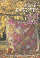 Kaffe Fassett's Quilt Road: Patchwork and Quilting, Book Number 7