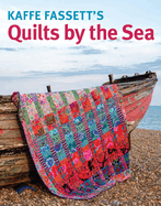 Kaffe Fassett's Quilts by the Sea