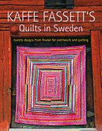 Kaffe Fassett's Quilts in Sweden: Twenty Designs from Rowan for Patchwork and Quilting