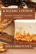 Kagekreationer: Magiske Opskrifter til S�de ?jeblikke