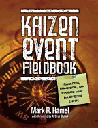 Kaizen Event Fieldbook: Foundation, Framework, and Standard Work for Effective Events