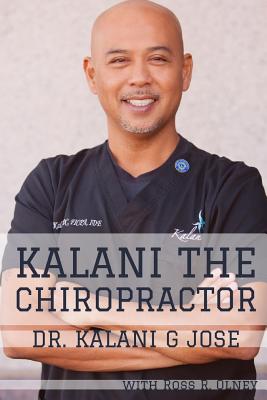 Kalani the Chiropractor - Olney, Ross R