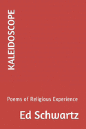 Kaleidoscope: Poems of Religious Experience