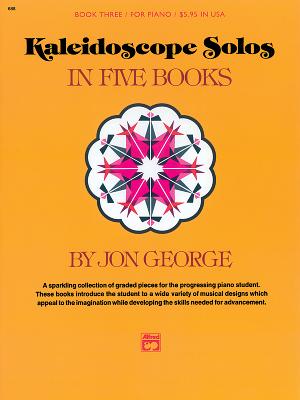 Kaleidoscope Solos, Bk 3 - George, Jon (Composer)