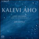 Kalevi Aho: Ludus Solemnis