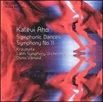 Kalevi Aho: Symphonic Dances; Symphony No. 11
