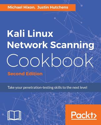 Kali Linux Network Scanning Cookbook - Hixon, Michael, and Hutchens, Justin