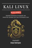 Kali Linux Ot/ICS Security: Ontwikkel Defensieve Strategie�n voor Industri�le Systemen met High-Performance Tools