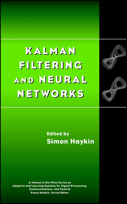 Kalman Filtering and Neural Networks - Haykin, Simon