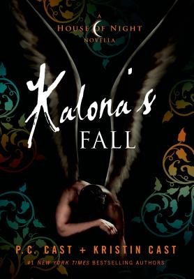 Kalona's Fall - Cast, P C, and Cast, Kristin
