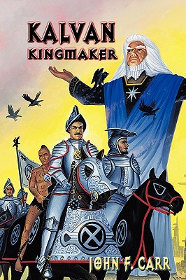 Kalvan Kingmaker - Carr, John F
