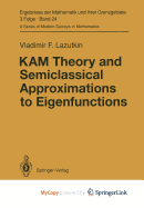 Kam Theory and Semiclassical Approximations to Eigenfunctions