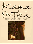 Kama Sutra: The Arts of Love