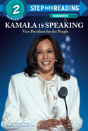 Kamala Is Speaking: Vice President for the People