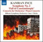 Kamran Ince: Symphony No. 2 "Fall of Constantinople"