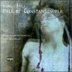 Kamran Ince: The Fall of Constantinople; Arches; Remembering Lycia