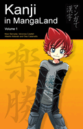 Kanji in Mangaland: Volume 1
