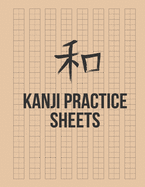 Kanji Practice Sheets: Genkouyoushi Paper to Learn the Basic Japanese Characters