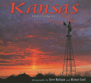 Kansas Impressions - Mulligan, Steve (Photographer), and Snell, Michael (Photographer)