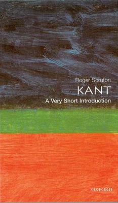 Kant: A Very Short Introduction - Scruton, Roger