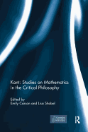 Kant: Studies on Mathematics in the Critical Philosophy