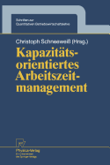 Kapazit?tsorientiertes Arbeitszeitmanagement