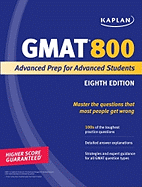 Kaplan GMAT 800: Advanced Prep for Advanced Students