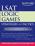 Kaplan LSAT Logic Games Strategies & Tactics