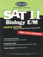 Kaplan SAT II: Biology E/M, Fourth Edition: Higher Score Guaranteed