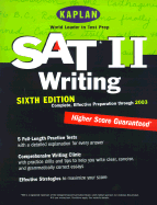Kaplan SAT II: Writing, Sixth Edition: Higher Score Guaranteed - Kaplan