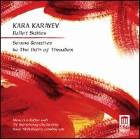 Kara Karayev: Ballet Suites - Moscow Radio & Television Symphony Orchestra; Rauf Abdullayev (conductor)
