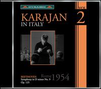 Karajan in Italy, Vol. 2 - Gottlob Frick (bass); Hilde R�ssl-Majdan (mezzo-soprano); Teresa Stich-Randall (soprano); Waldemar Kmentt (tenor);...
