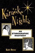 Karaoke Nights: An Ethnographic Rhapsody