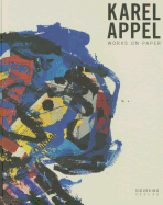 Karel Appel: Works on Paper