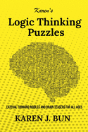 Karen's Logic Thinking Puzzles: Lateral Thinking Riddles and Brain Teasers for All Ages