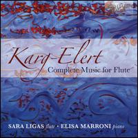 Karg-Elert: Complete Music for Flute - Elisa Marroni (piano); Sara Ligas (flute)