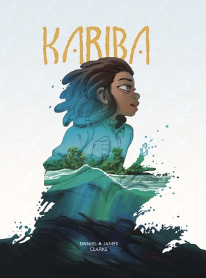 Kariba - Clarke, Daniel (Creator), and Clarke, James (Creator), and Snaddon, Daniel (Creator)