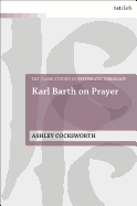 Karl Barth on Prayer
