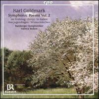 Karl Goldmark: Symphonic Poems Vol. 2 - Bamberger Symphoniker; Fabrice Bollon (conductor)