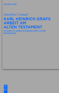 Karl Heinrich Grafs Arbeit am Alten Testament