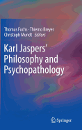 Karl Jaspers' Philosophy and Psychopathology